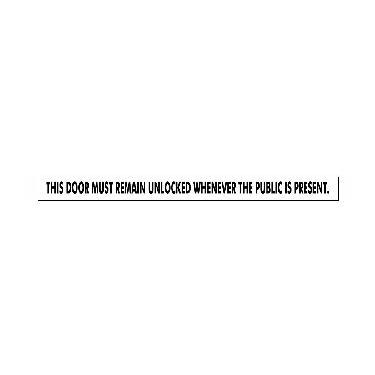 "This Door Must Remain Whenever The Public Is Present" Decal, 24" x 2"