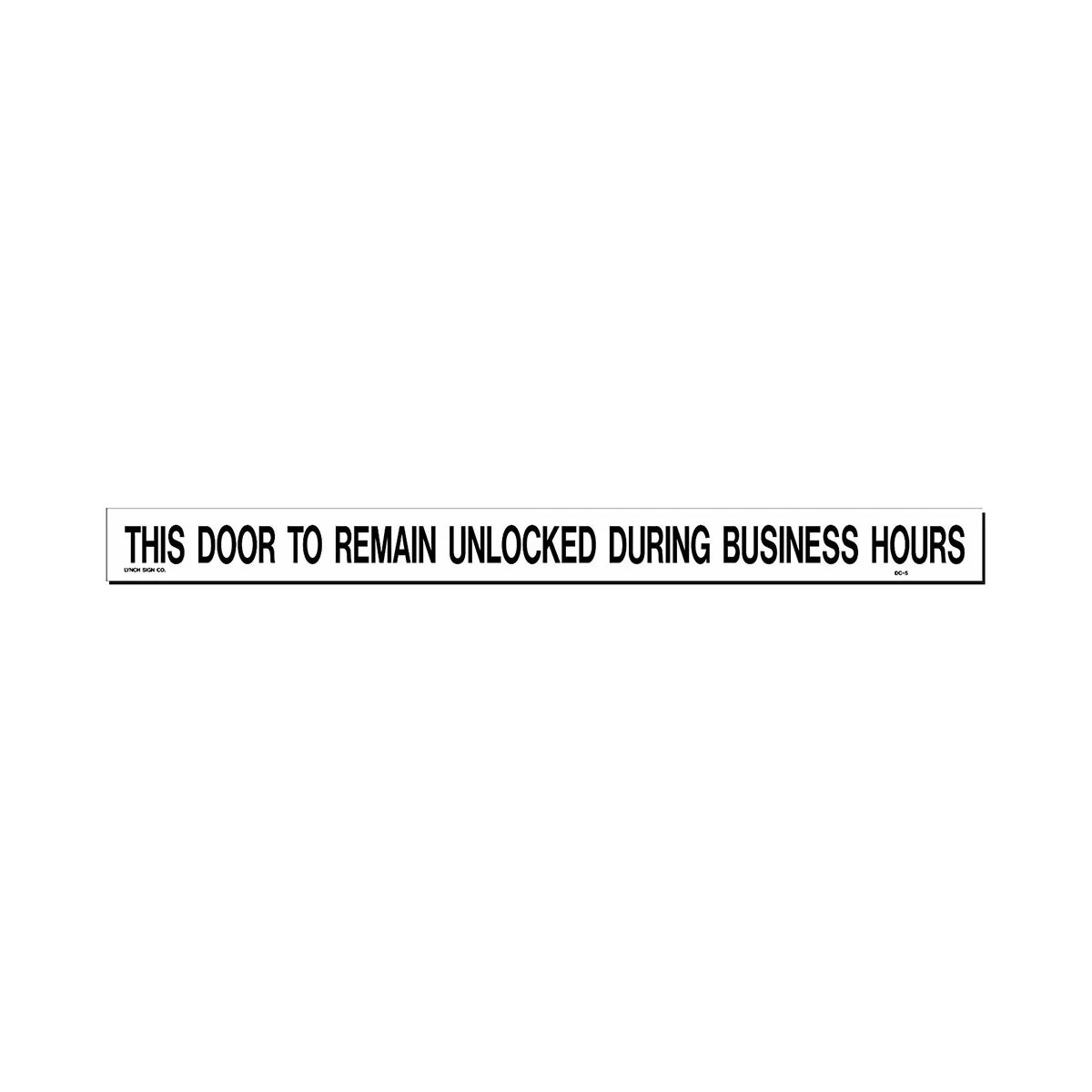 "This Door To Remain Unlocked During Business Hours" Sign, 25" x 2"